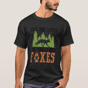 Dieser Vater liebt seine Familie und Füchse - Fuch T-Shirt