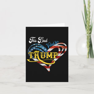 Dieser Vater stimmte für Trump Lustiger 4. Juli Vä Karte