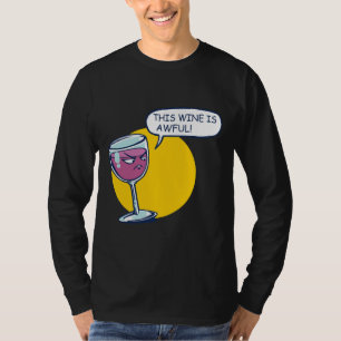 Dieser Wein ist schrecklich 28 T-Shirt
