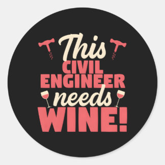 Dieser Zivile Ingenieur braucht Wein Runder Aufkleber