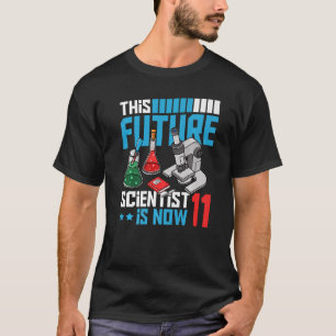 Dieser zukünftige Wissenschaftler ist jetzt 11 Exp T-Shirt