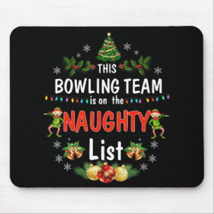 Dieses Bowling-Team auf der Naughty List Spaß Weih Mousepad