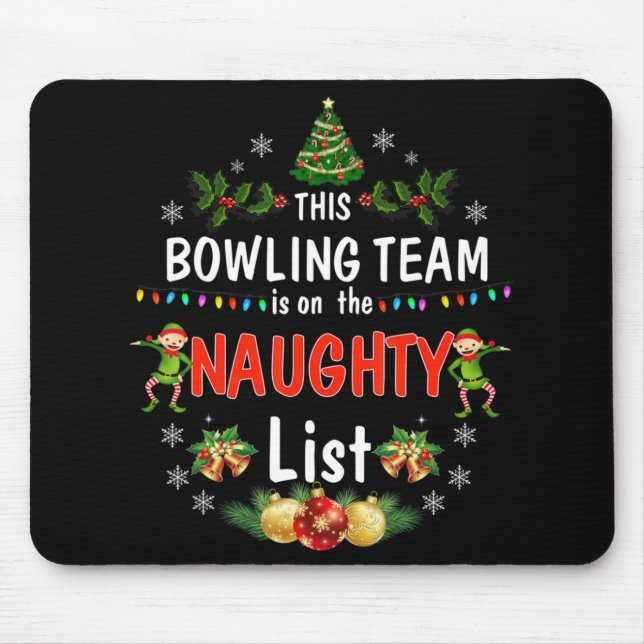 Dieses Bowling-Team auf der Naughty List Spaß Weih Mousepad (Vorne)