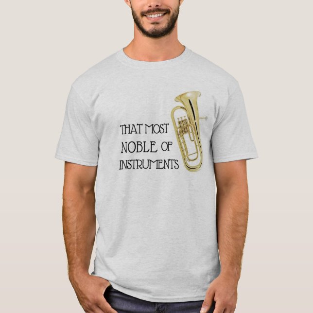 Dieses edelste der Instrumente - Bariton-Shirt T-Shirt (Vorderseite)