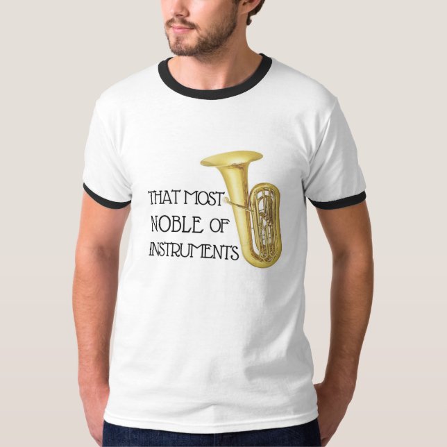 Dieses edelste der Instrumente - Tuba-Shirt T-Shirt (Vorderseite)