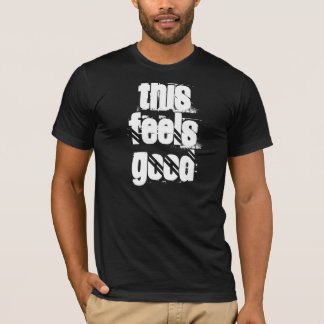 dieses fühlt sich gut (ursprünglich) T-Shirt