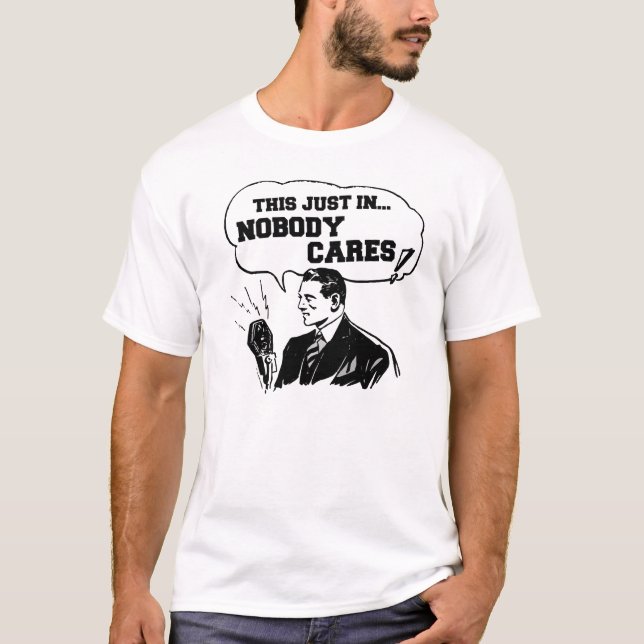 Dieses gerade herein, niemand interessiert sich T-Shirt (Vorderseite)