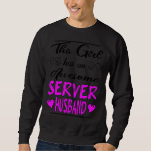 Dieses Girl hat ein Phantastisches Serverhusband Sweatshirt