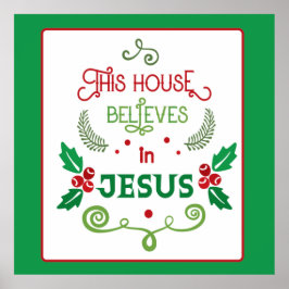 Dieses Haus glaubt an Jesus Poster