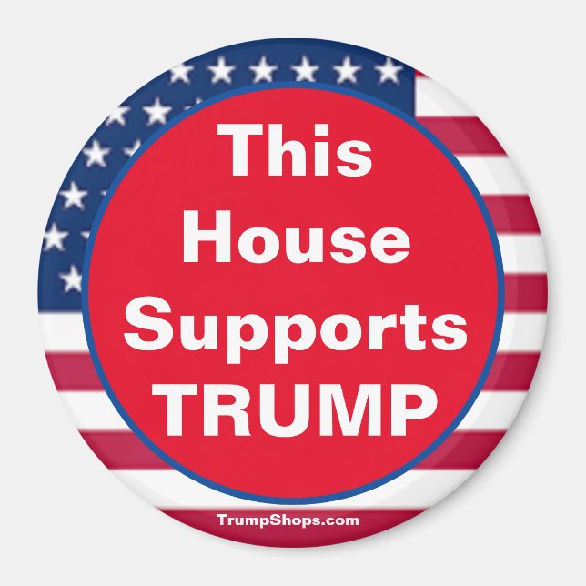 Dieses Haus unterstützt den patriotischen TRUMP-Ma Magnet (Vorne)