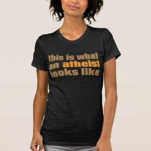 Dieses ist, ein welcher Atheist wie Shirts