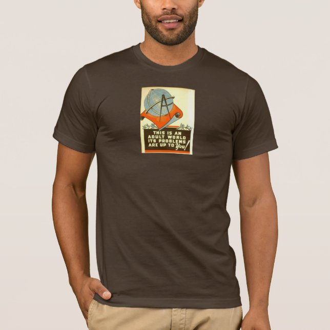 Dieses ist eine erwachsene Welt T-Shirt (Vorderseite)