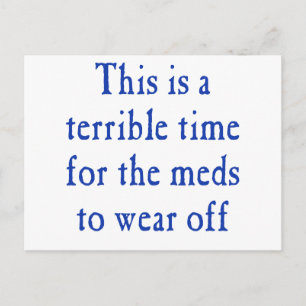 Dieses ist eine schreckliche Zeit, damit die meds Postkarte