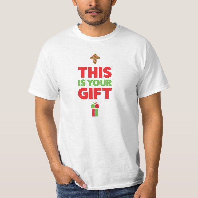 Dieses ist Ihr Geschenk! T-Shirt (Vorderseite)