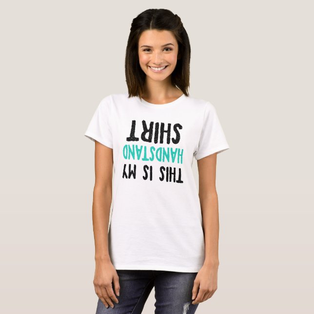 Dieses, ist mein Handstand-Shirt T-Shirt (Vorne ganz)