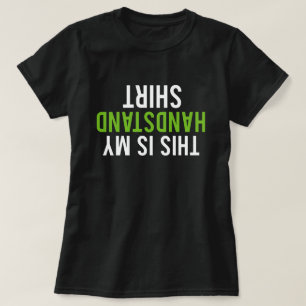 Dieses, ist mein Handstand-Shirt T-Shirt