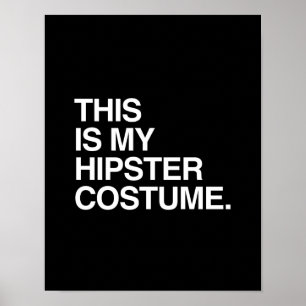 DIESES IST MEIN HIPSTER-KOSTÜM POSTER