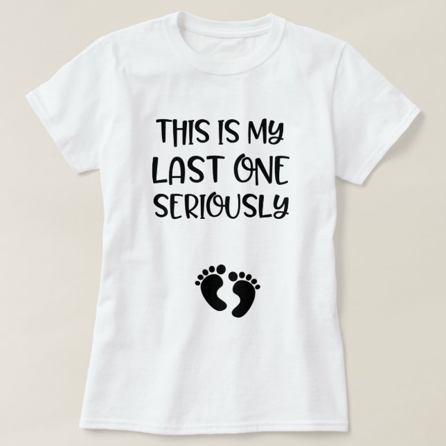 Dieses ist mein letztes ernsthaft lustiges T-Shirt (Design vorne)