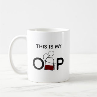 Dieses ist mein O-Tee-p Kaffeetasse