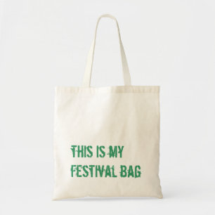dieses ist meine Festivaltasche Tragetasche