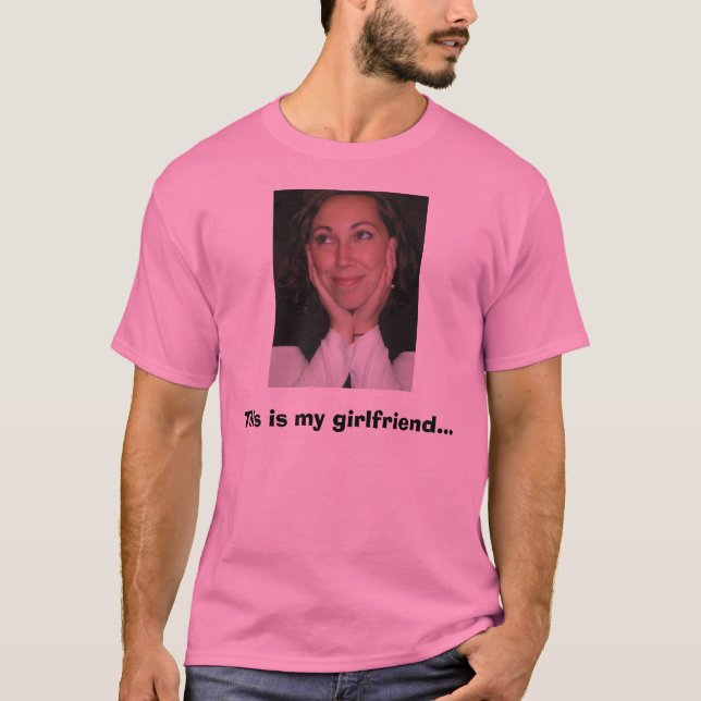 Dieses ist meine Freundin… T-Shirt (Vorderseite)