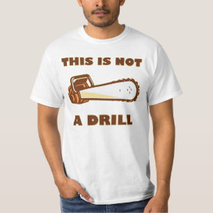 Dieses ist nicht eine Bohrgerät-Kettensäge T-Shirt