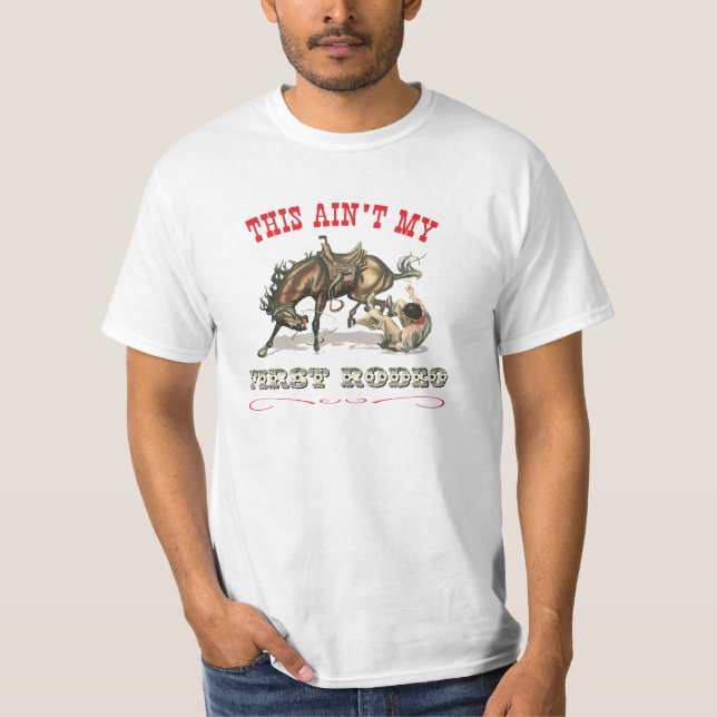 Dieses ist nicht mein erster Rodeo-T - Shirt (Vorderseite)