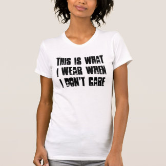 Dieses ist, was ich trage, wenn ich mich nicht T-Shirt