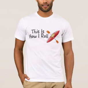 Dieses ist, wie ich Kajak rolle T-Shirt