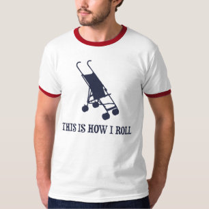 Dieses ist, wie ich Kinderwagen rolle T-Shirt
