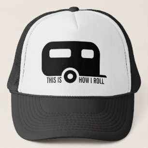 Dieses ist, wie ich lustigen RV-Anhänger rolle Truckerkappe