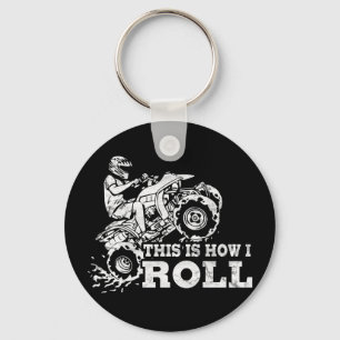 Dieses ist, wie ich rolle - ATV (alles Schlüsselanhänger