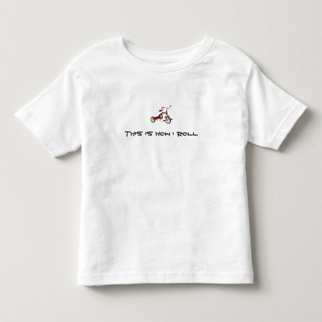 dieses ist, wie ich rolle kleinkind t-shirt (Vorderseite)