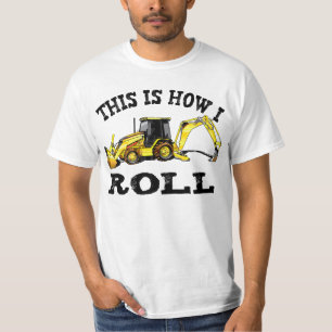 Dieses ist, wie ich rolle - Löffelbagger T-Shirt