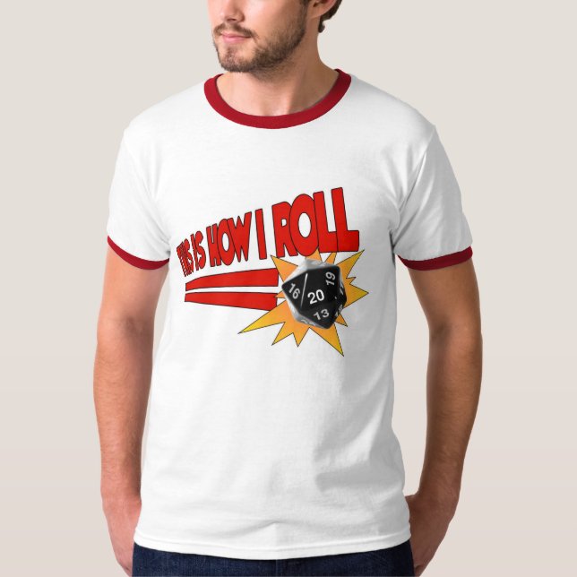 Dieses ist, wie ich rolle T-Shirt (Vorderseite)