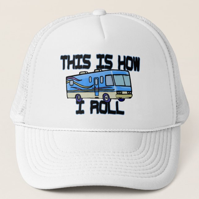 Dieses ist, wie ich RV rolle Truckerkappe (Vorderseite)