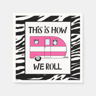 "Dieses ist, wie wir rollen " Serviette