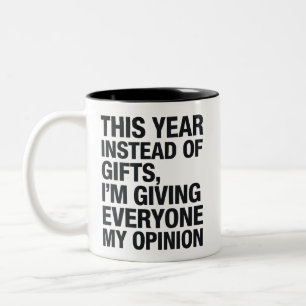 Dieses Jahr Anstatt Geschenken Gebe Ich Allen  Zweifarbige Tasse