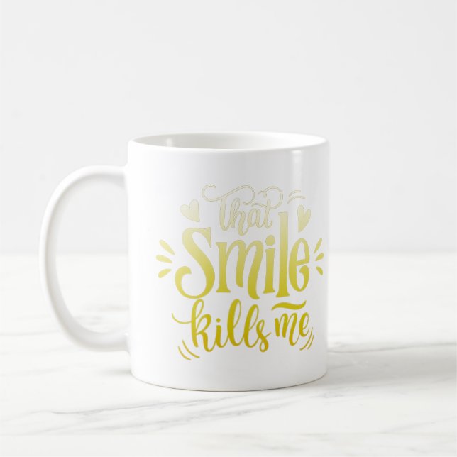 Dieses Lächeln tötet mich Kaffeetasse (Links)