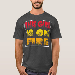 Dieses Mädchen brennt 1 T-Shirt