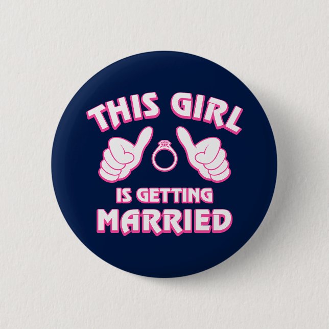 Dieses Mädchen erhält verheiratet Button (Vorderseite)