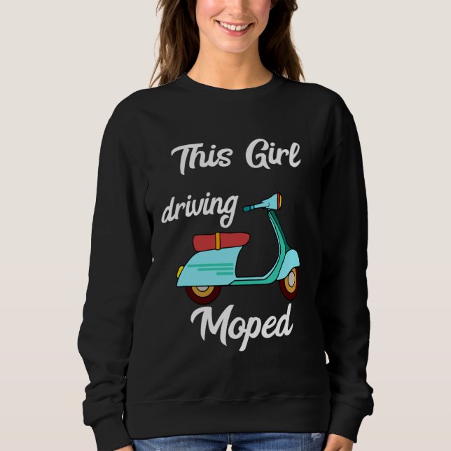 Dieses Mädchen fährt Moped Oldschool-Roller Sweatshirt (Vorderseite)