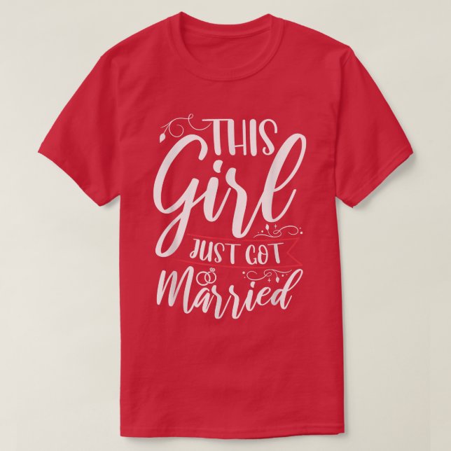 Dieses Mädchen Got gerade Verheiratet nur verheira T-Shirt (Design vorne)