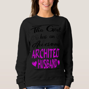 Dieses Mädchen hat einen Phantastischen Architekte Sweatshirt