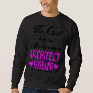 Dieses Mädchen hat einen Phantastischen Architekte Sweatshirt