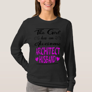 Dieses Mädchen hat einen Phantastischen Architekte T-Shirt