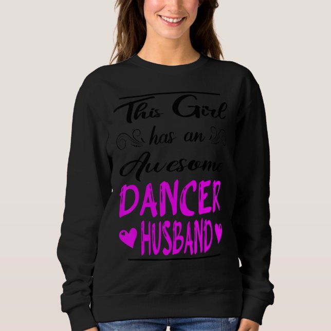 Dieses Mädchen hat einen Phantastischen Tänzer. Sweatshirt (Vorderseite)