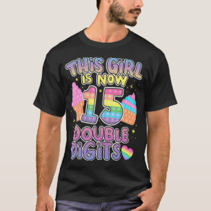 Dieses Mädchen hat jetzt 15 doppelte Ziffern, 15. T-Shirt