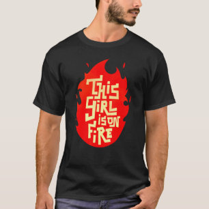 Dieses Mädchen ist auf Feuerwehr Frauen Power gehe T-Shirt