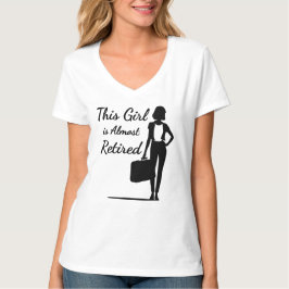 Dieses Mädchen ist fast ermüdete, lustige Rentneri T-Shirt